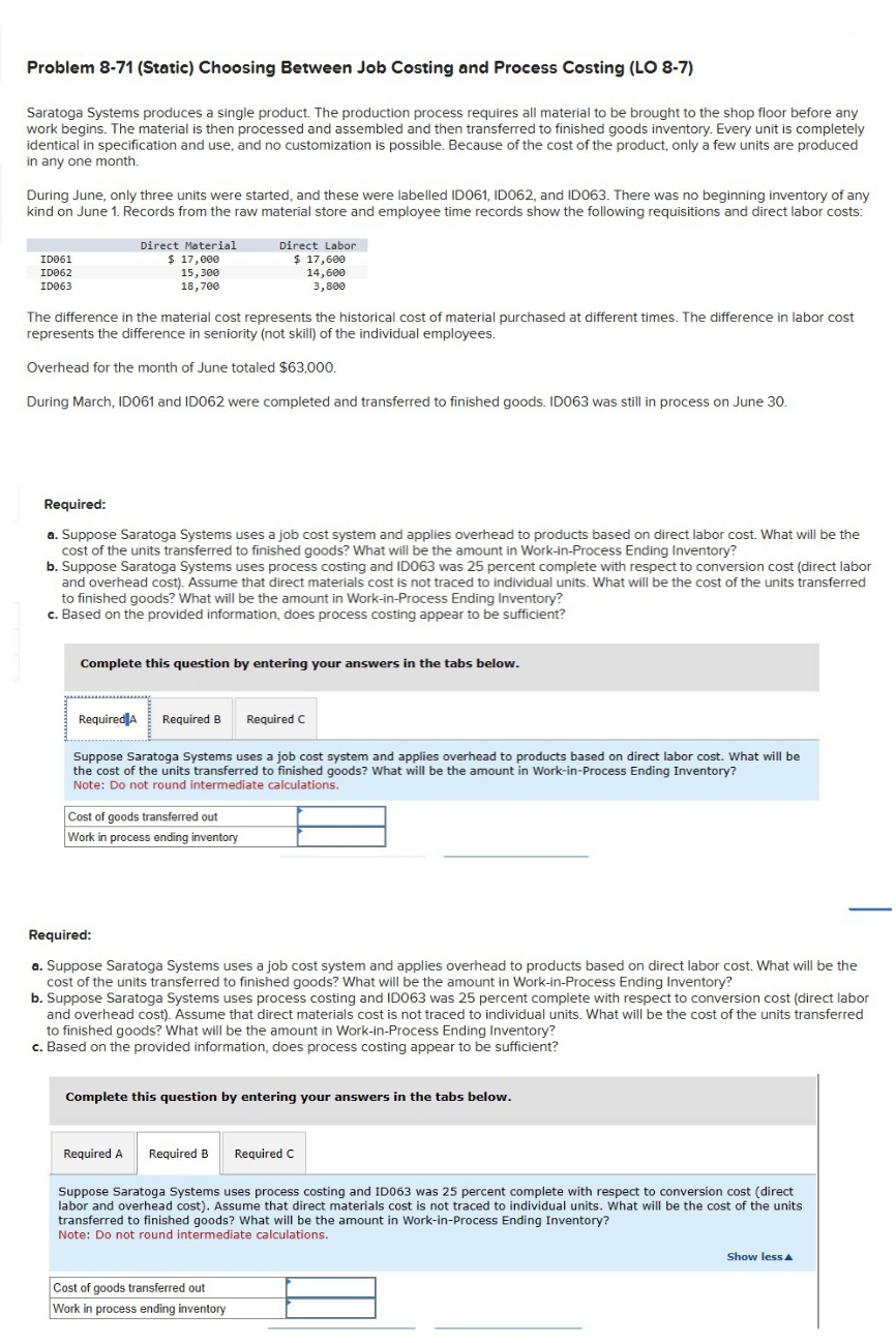  Problem 8-71(Static) Choosing Between Job Costing and Process Costing (LO 8-7)