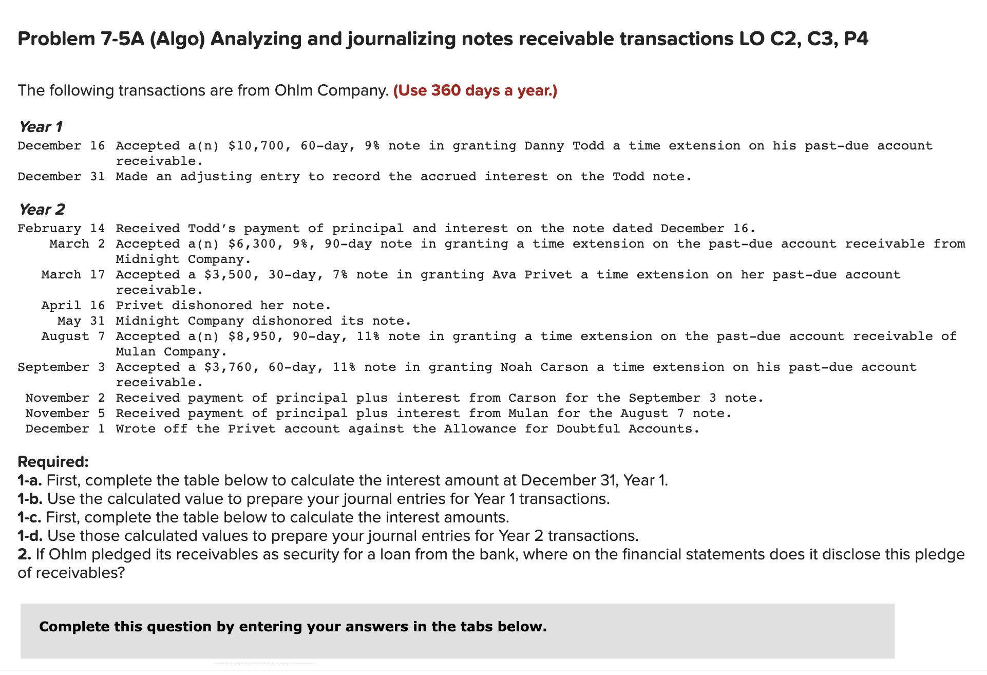 Please help! Problem 7-5A (Algo) Analyzing and journalizing notes receivable transactions LO