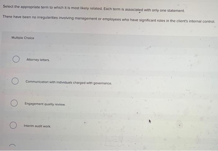  Select the appropriate term to which it is most likely related.