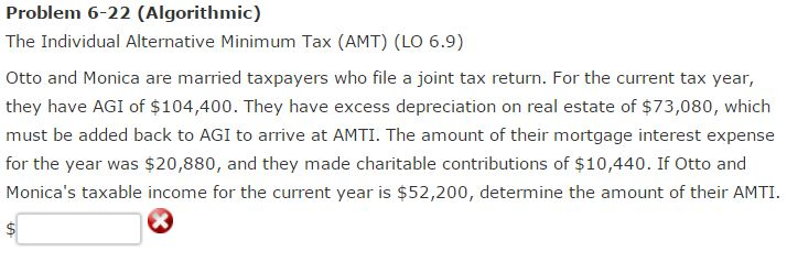 Problem 6-22 (Algorithmic) The Individual Alternative Minimum Tax (AMT) (LO 6.9)
