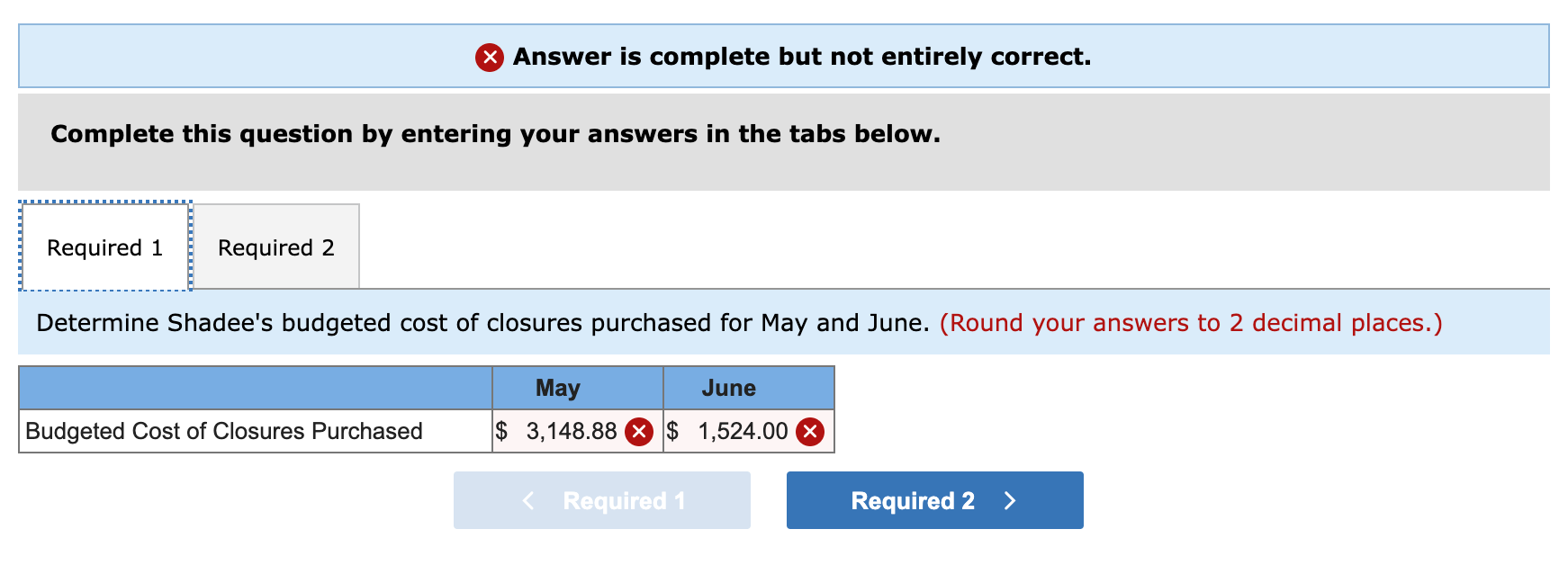 to the questions displayed below.] Shadee Corp. expects to sell 630 sun