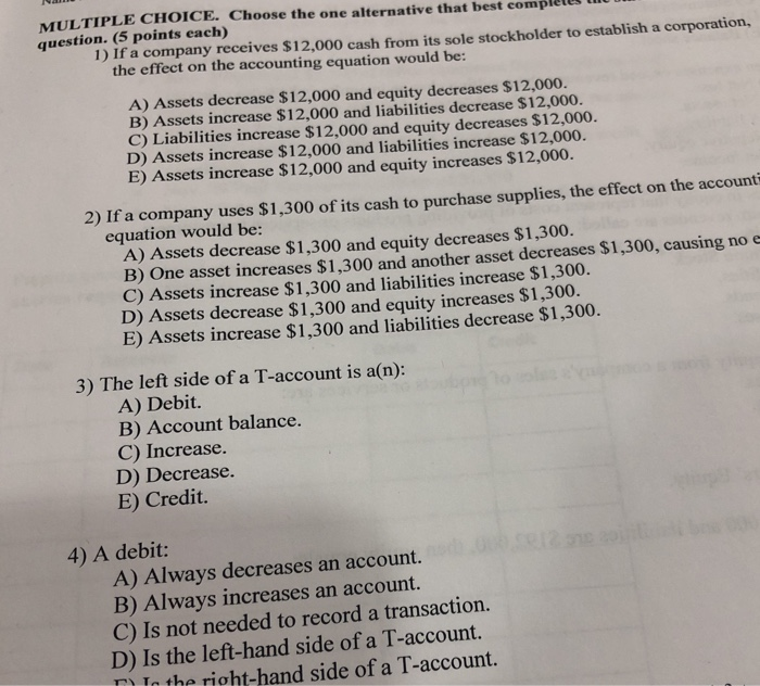  MULTIPLE CHOICE. Choose the one alternative that best completu question. (5