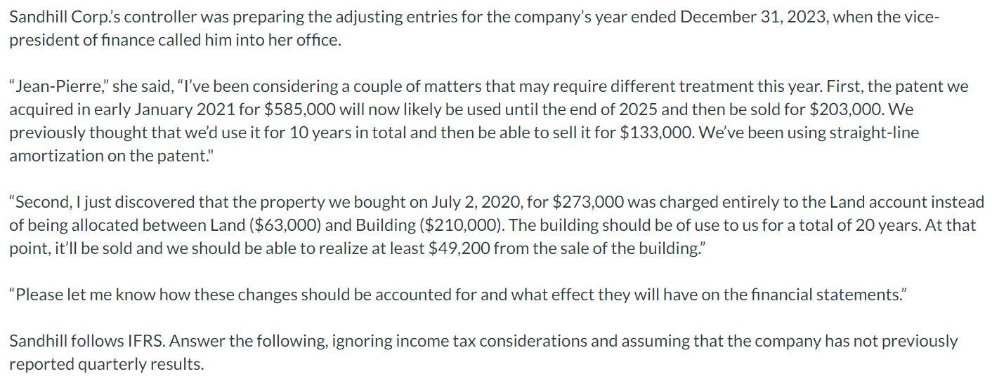 Sandhill Corp.s controller was preparing the adjusting entries for the company's