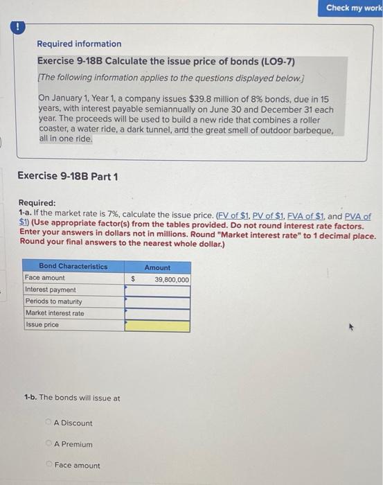  Check my work ! Required information Exercise 9-18B Calculate the issue