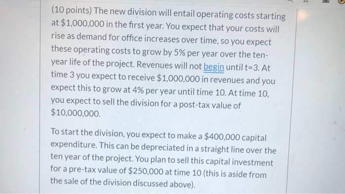  (10 points) The new division will entail operating costs starting at