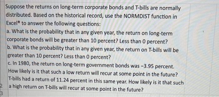 with excel functions please! 2 3 Suppose the returns on long-term corporate