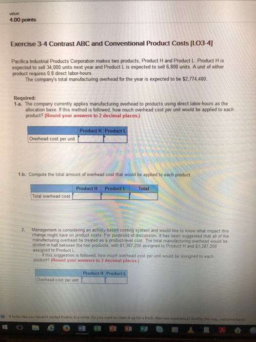  value 4.00 points Exercise 34 Contrast ABC and Conventional Product Costs