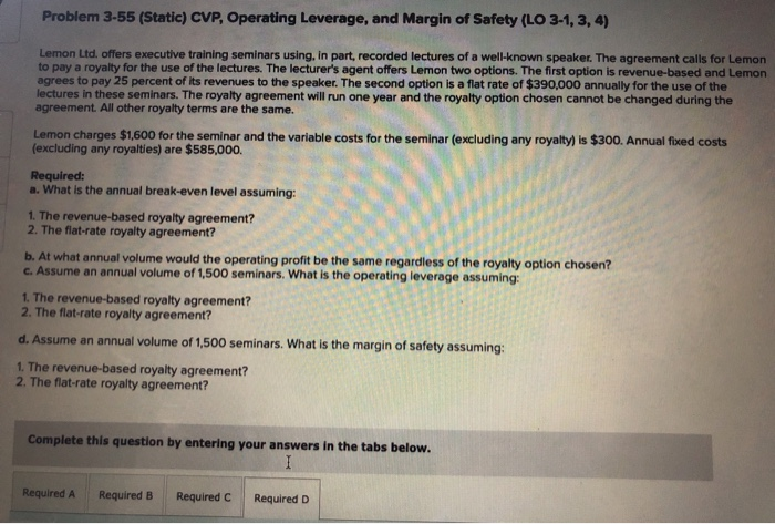  Problem 3-55 (Static) CVP, Operating Leverage, and Margin of Safety (LO