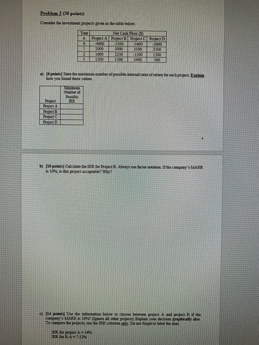  Problem 3 (30 points) Consider the investment projects given in the