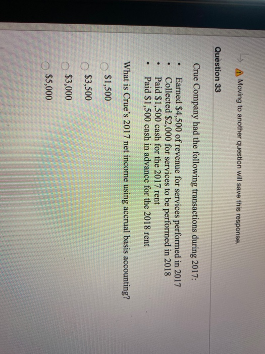  A Moving to another question will save this response. Question 33