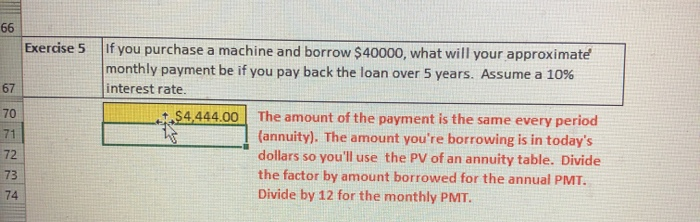 EX5 Exercise 5 If you purchase a machine and borrow $40000, what