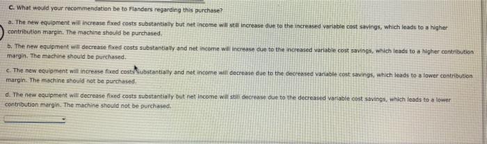 variable costs per part produced by $0.15. The machine will increase fixed