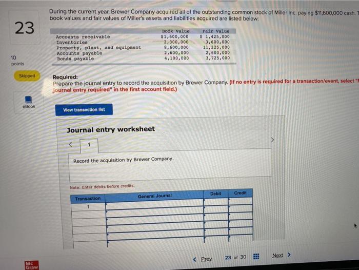 What is the answer? 23 During the current year, Brewer Company acquired