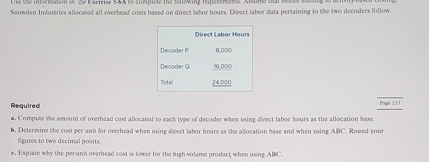 Industries produces two electronic decoders, P and Q. Decoder P is more