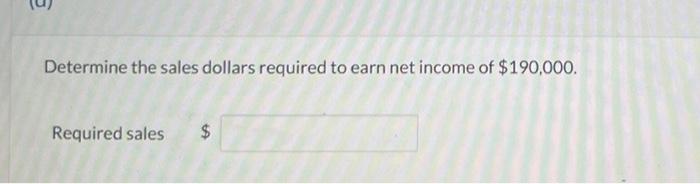 statement for 2025 based on management's estimates. (Round per unit answers to