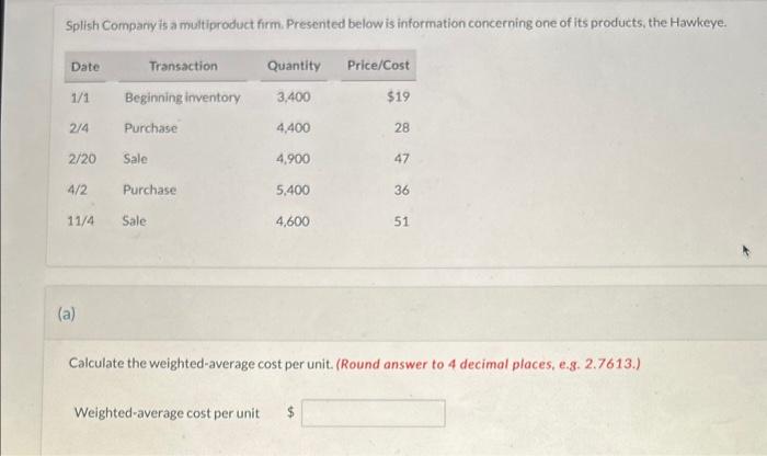  Splish Compary is a multiproduct firm. Presented below is information concerning