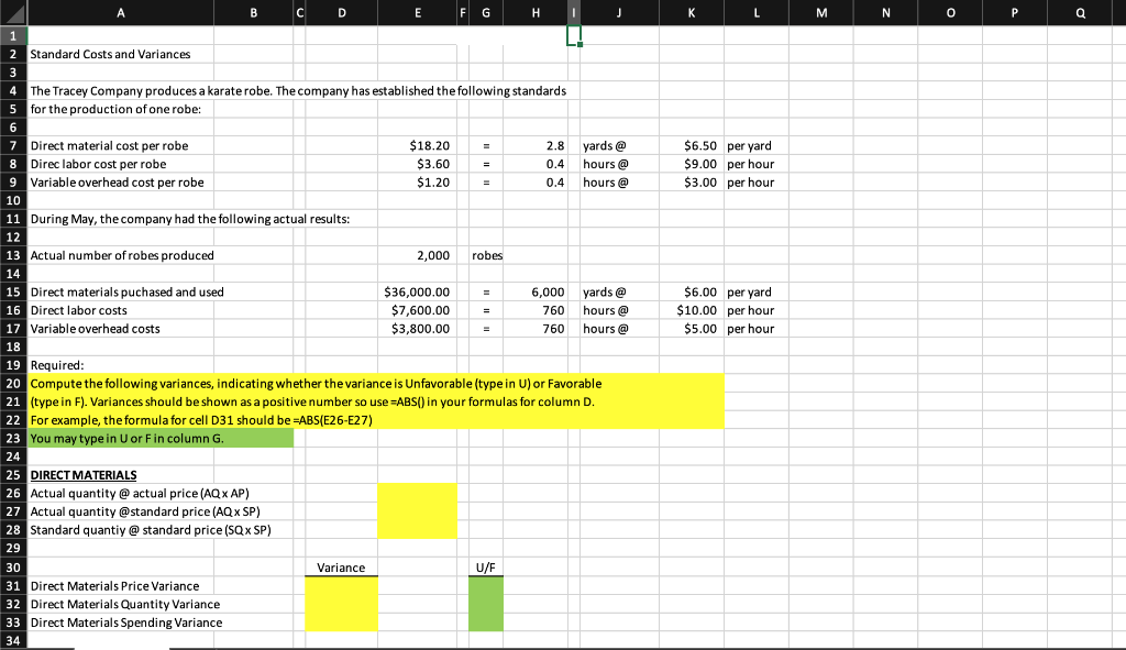 Please type out formulas for each yellow cell! Thank you very much