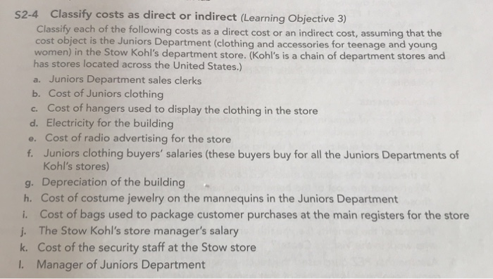  S2-4 Classify costs as direct or indirect (Learning Objective 3) Classify