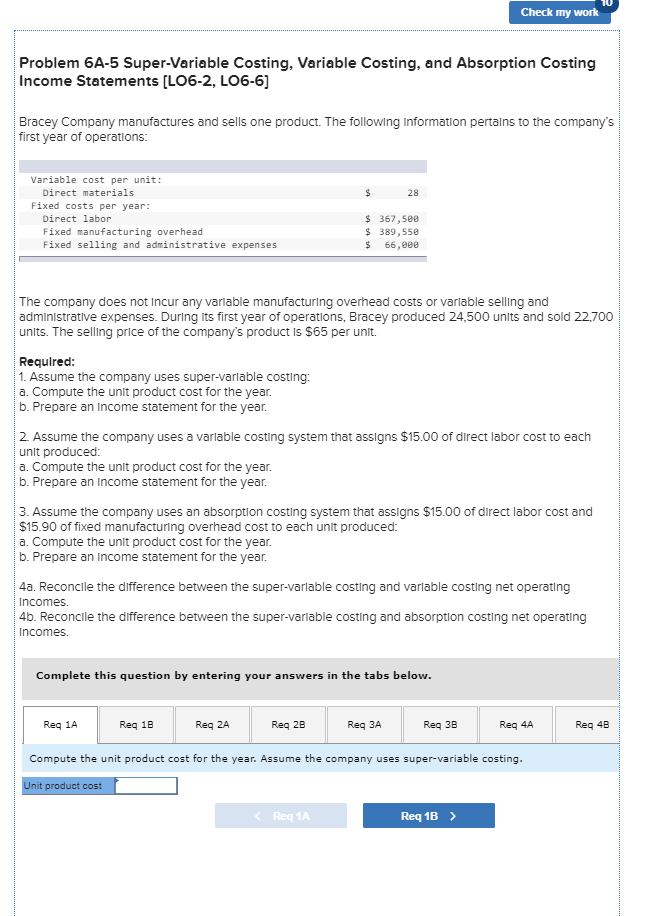Check my work Problem 6A-5 Super-Variable Costing, Variable Costing, and Absorption