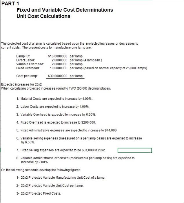  PART 1 Fixed and Variable Cost Determinations Unit Cost Calculations The