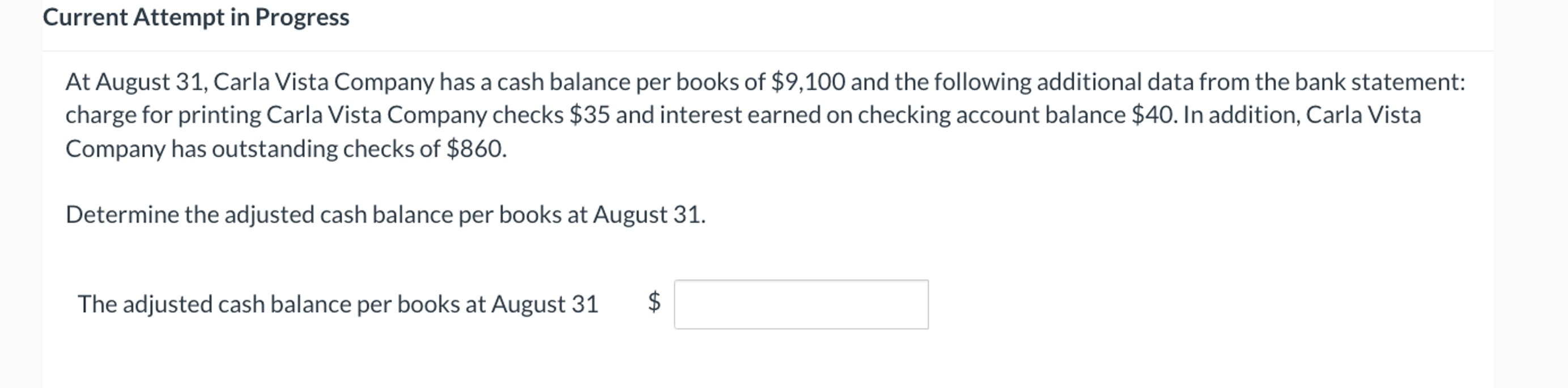  Current Attempt in Progress At August 31, Carla Vista Company has
