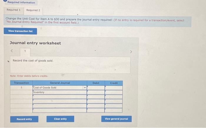 prepare the journal entry required: 2. Change the Unit Cost for ltem