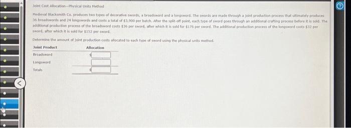  Joint Cost Allocation-Frsical Units Method sword, after which is is sold