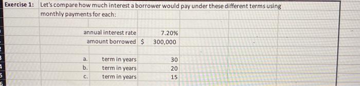 pls show all work in excel Exercise 1: Let's compare how much