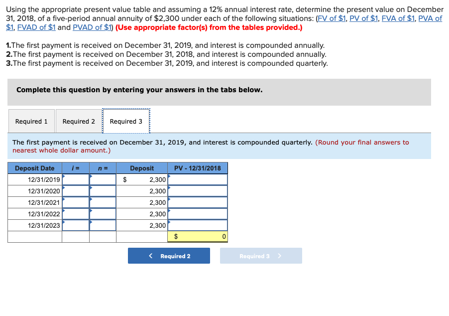  Using the appropriate present value table and assuming a 12% annual