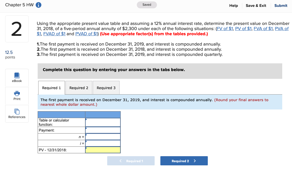 five-period annual annuity of $2,300 under each of the following situations: (FV