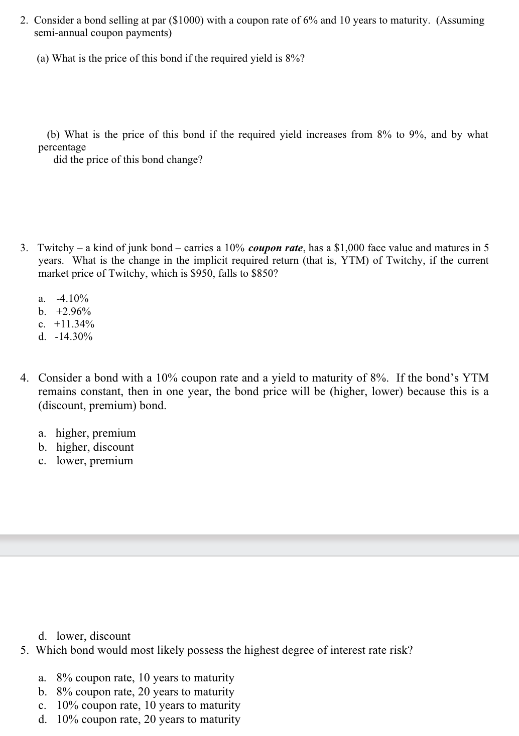  Please show work. Consider a bond selling at par ($1000) with