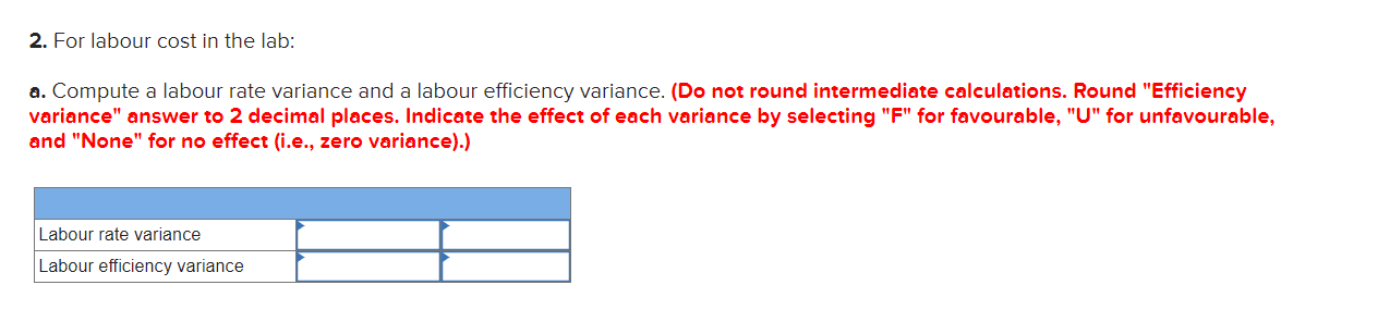  For labour cost in the lab: a. Compute a labour rate
