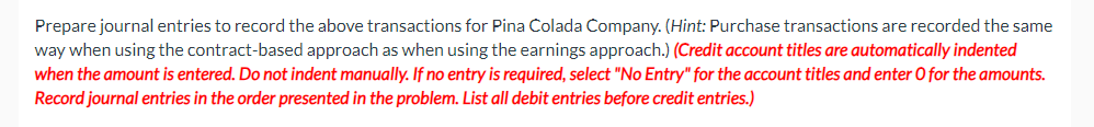 year. Pina Colada uses a perpetual inventory system and the contract-based approach