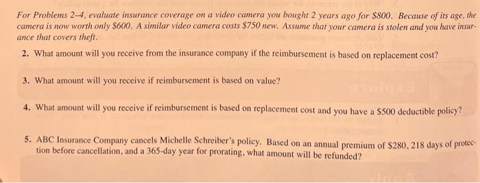  For Problems 2-4, evaluate insurance coverage on a video camera you