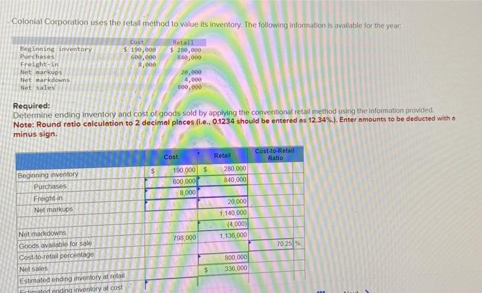  Colonial Corporation uses the retail method to value its inventory. The