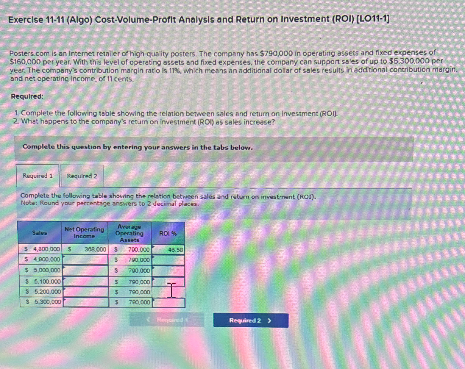  Exercise 11-11(Algo) Cost-Volume-Proflt AnalysIs and Return on Investment (ROI)[LO11-1] Posters.com is