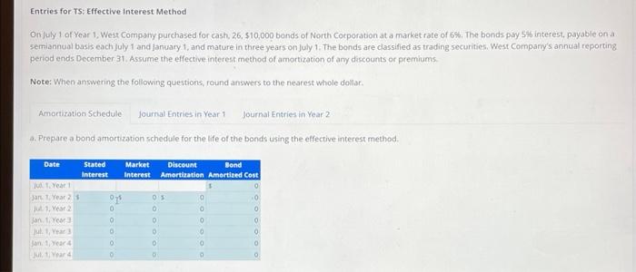 solve please Entries for TS: Effective interest Method On July 1 of