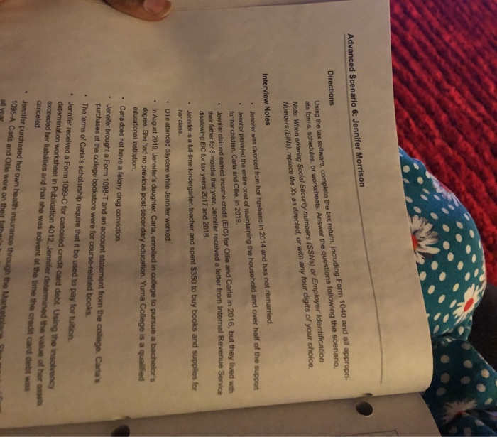  Advanced Scenario 6: Jennifer Morrison Using the tax software, complete the