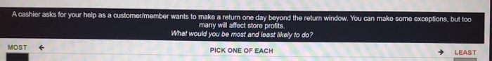  A cashier asks for your help as a customer/member wants to