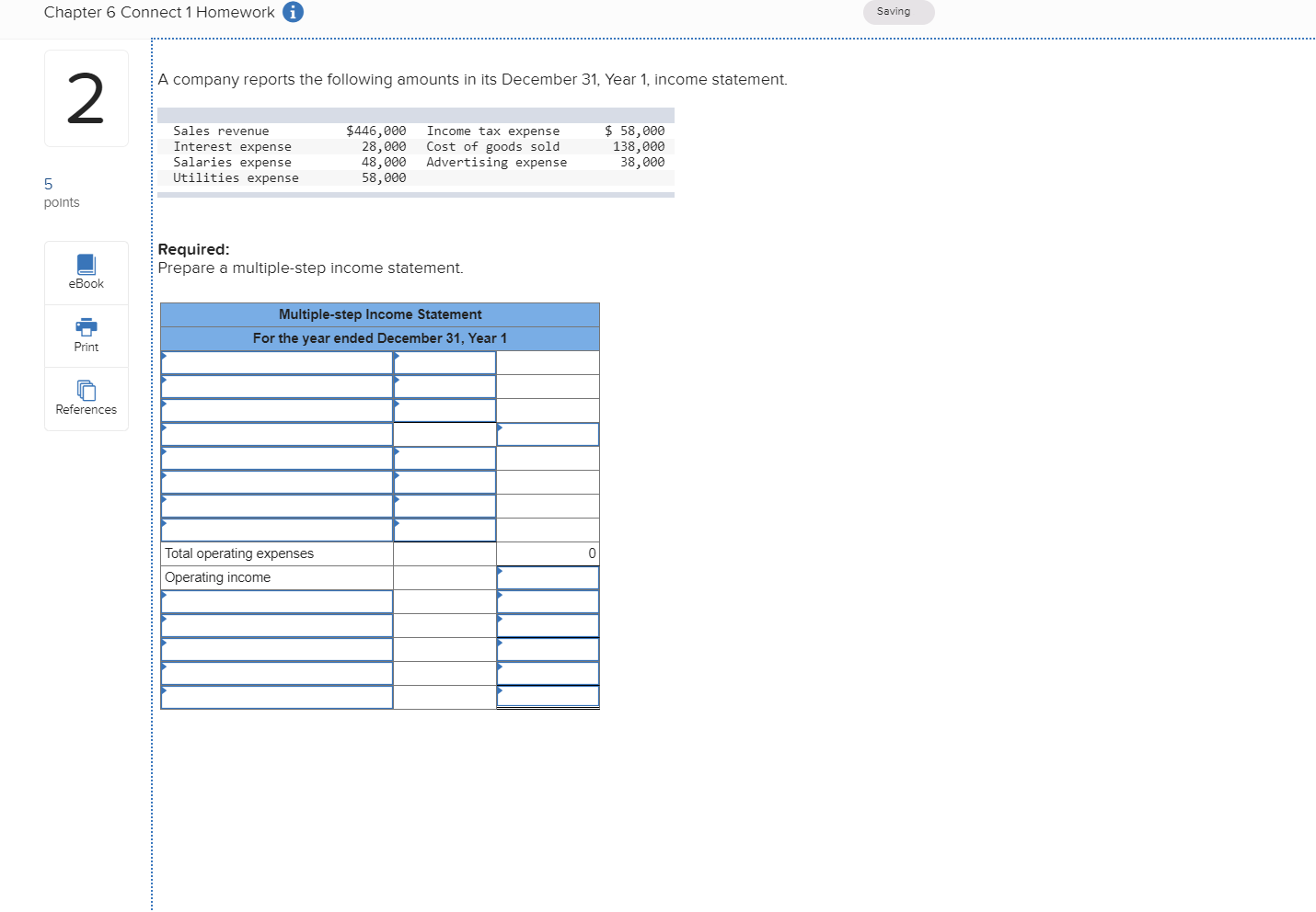  Chapter 6 Connect 1 Homework Saving A company reports the following