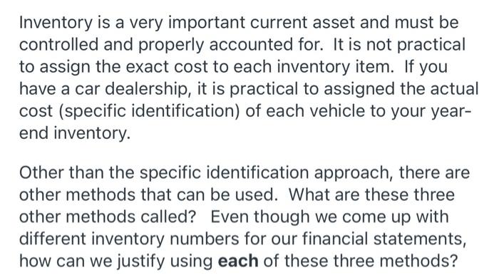  Inventory is a very important current asset and must be controlled