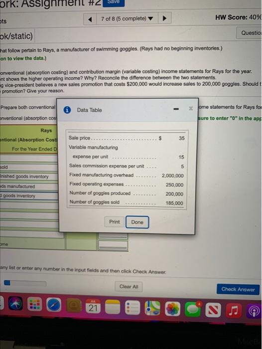 1. Prepare both conventional (absorption conting) and contribution margin (variable costing) income