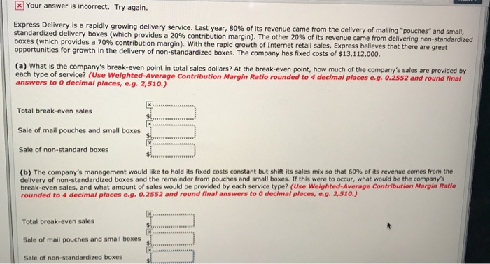  Your answer is incorrect. Try again. Express Delivery is a rapidly