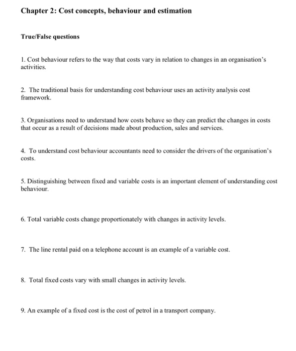  Chapter 2: Cost concepts, behaviour and estimationn True/False questions 1. Cost