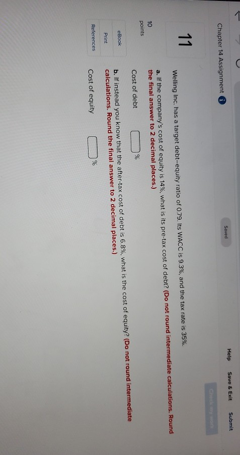 Help Save & Exit Submit Saved Chapter 14 Assignment 11 Welling