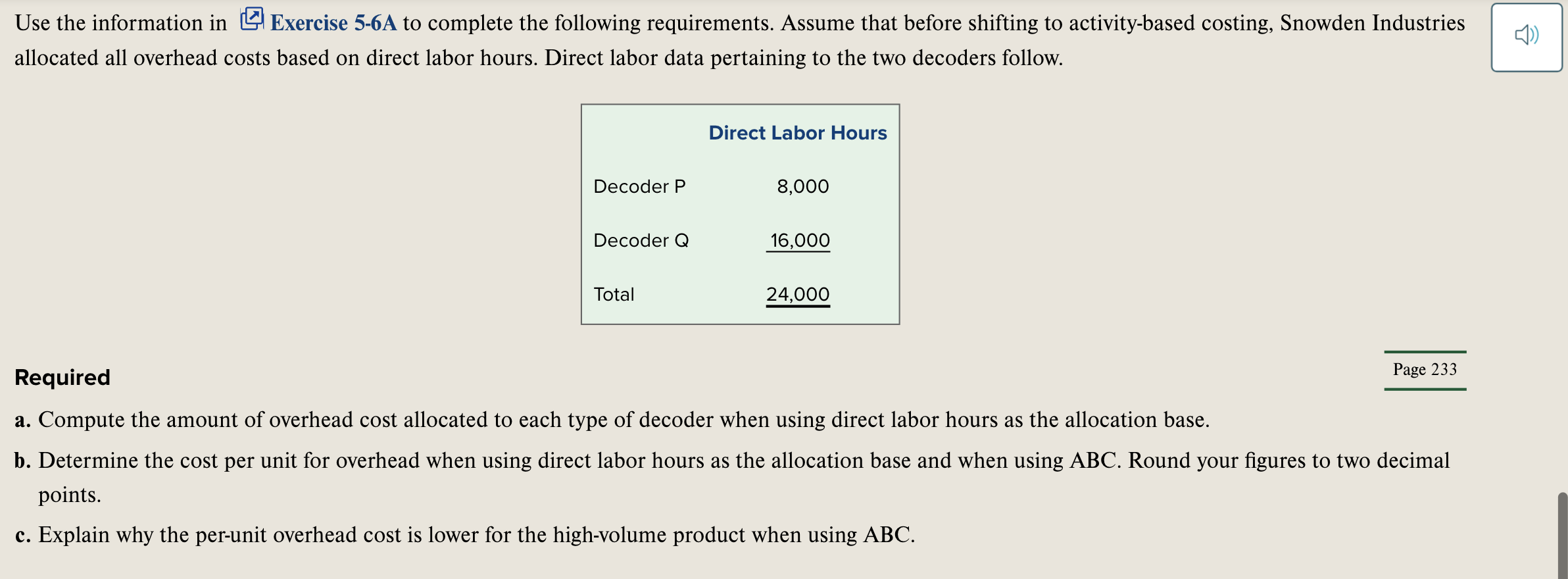 Industries produces two electronic decoders, P and Q. Decoder P is more