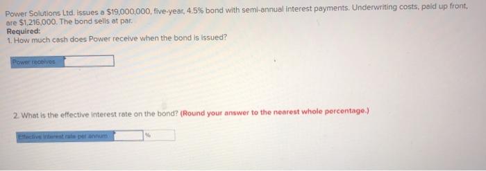  Power Solutions Ltd. issues a $19,000,000, five-year, 4.5% bond with semi-annual