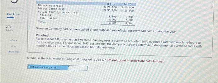 year-Job P and Job Q. The company uses a plantwide predetermined overhead