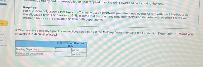 coming period and variable manufacturing overhead of $3.30 per machine-hour. Because Sweeten