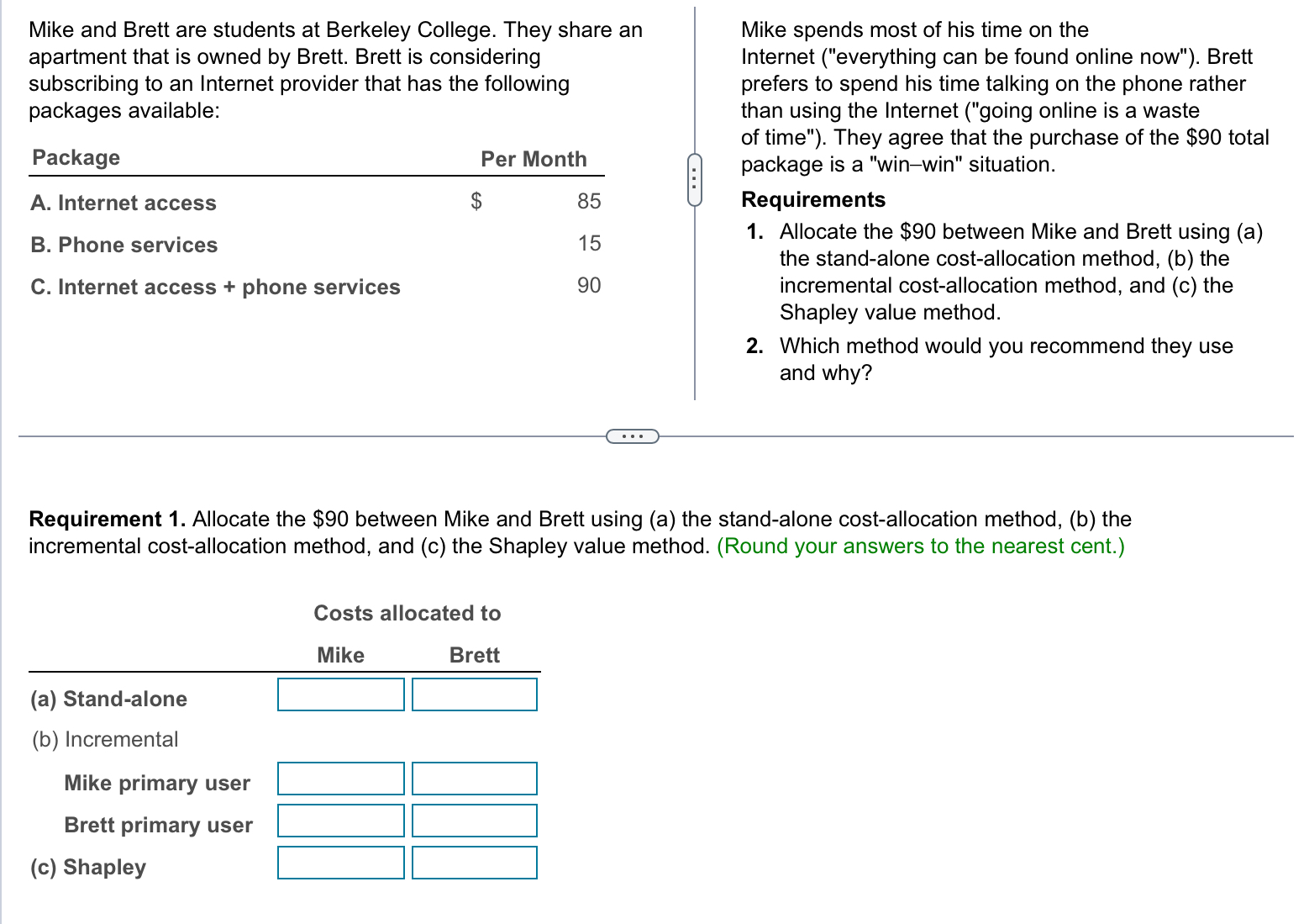  Please complete the chart and requirements 1 and 2. Mike and